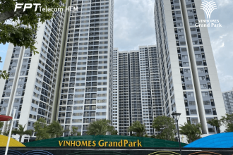 Lắp đặt internet Truyền hình FPT tại Vinhomes Grand Park Quận 9
